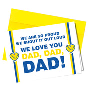 "We are so proud, we shout it out loud. We love you Dad, Dad!" Burley Banksy (Leeds United inspired) Greeting Cards