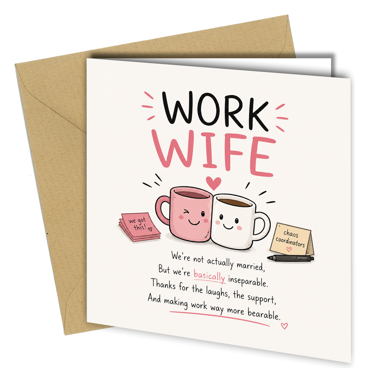 Make your favourite colleague smile with this funny Work Wife birthday card, perfect for the person who makes every working day more enjoyable.

Featuring two cute illustrated coffee mugs and playful workplace details, this humorous card celebrates that special colleague who has become your office best friend, trusted confidante and partner in workplace chaos.

The front reads:

“We’re not actually married,
But we’re basically inseparable.
Thanks for the laughs, the support,
And making work way more bearabl