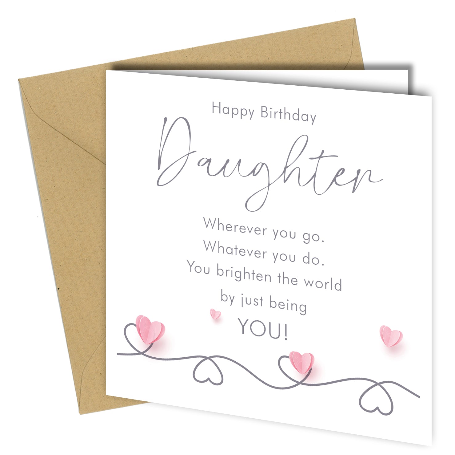 Celebrate your daughter’s special day with this elegant Happy Birthday Card. Featuring a heartfelt verse, pink heart accents, and a matching kraft envelope, it’s the perfect keepsake to show your love and brighten her birthday.