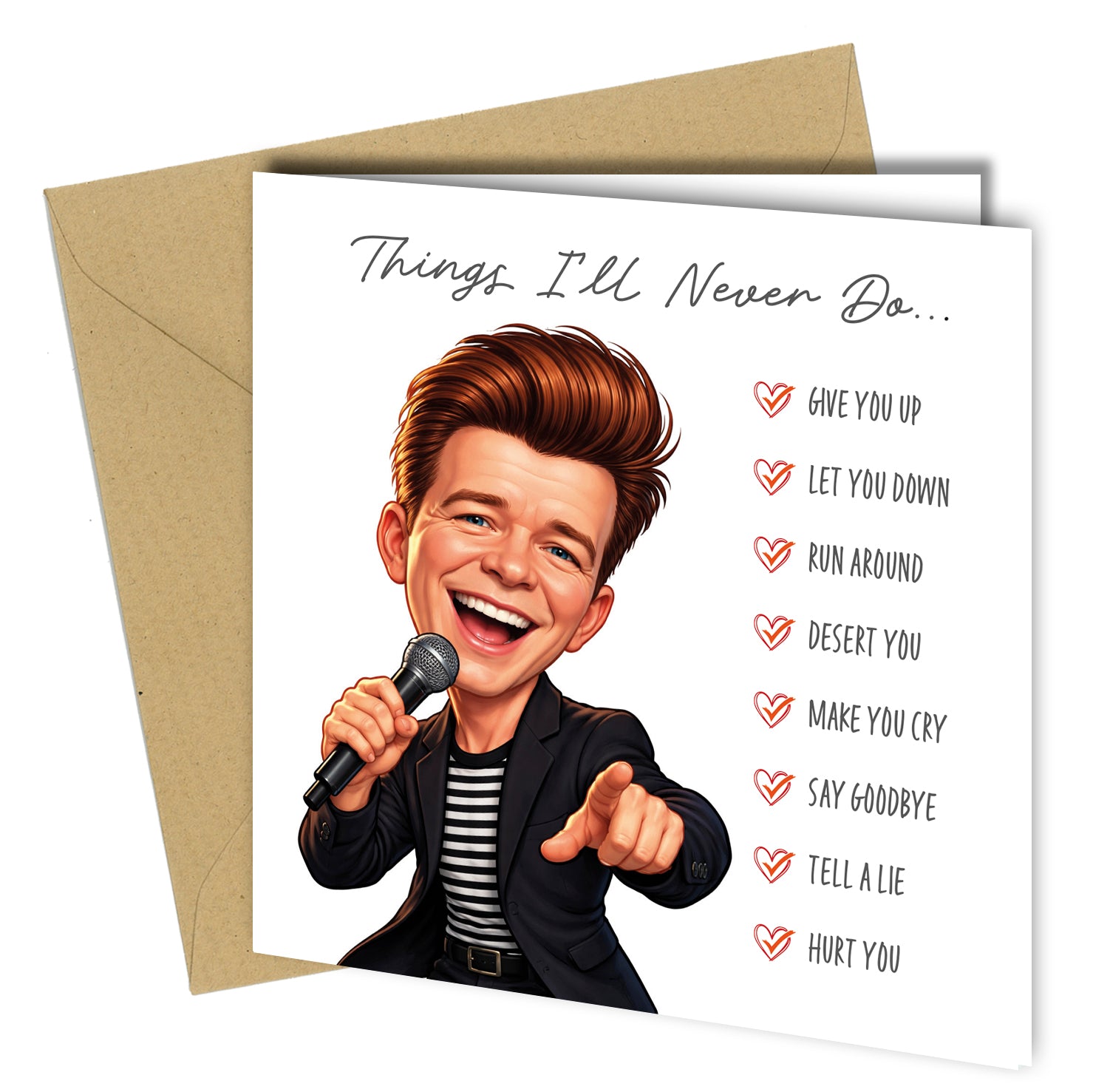 Add a smile to their day with this funny Rick Astley inspired greeting card, featuring a cheerful caricature design and playful music-themed wording.

A great choice for Valentine’s Day, anniversaries or birthdays, this card is perfect for couples who love humour, nostalgia and classic pop culture. A light-hearted alternative to traditional romantic cards that’s guaranteed to raise a laugh.

Printed on high quality card and supplied with a matching kraft envelope, it’s ideal for partners who enjoy something