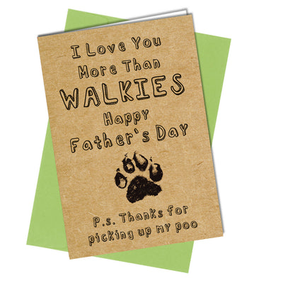 #1033 I Love You More Than Walkies - Close to the Bone Greeting Cards