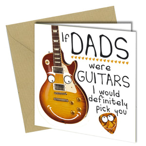 #1131 If Dads Were Guitars - Close to the Bone Greeting Cards