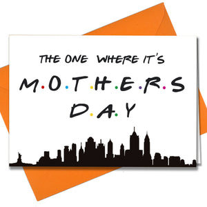 #1216 The One Where It's Mothers Day - Close to the Bone Greeting Cards