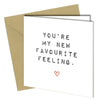 #1256 Favourite Feeling - Close to the Bone Greeting Cards