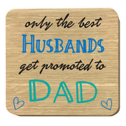 #1279 Husbands Promoted To Dad - Close to the Bone Greeting Cards