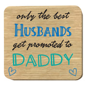 #1280 Husbands Promoted To Daddy - Close to the Bone Greeting Cards
