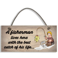 "A fisherman lives here with the best catch of his life ..."