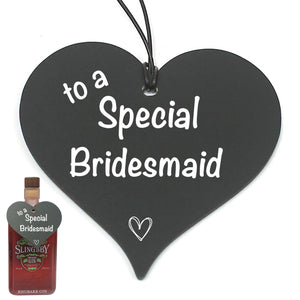 "To a special bridesmaid"