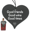 "Good Friends, Good Wine, Good Times"