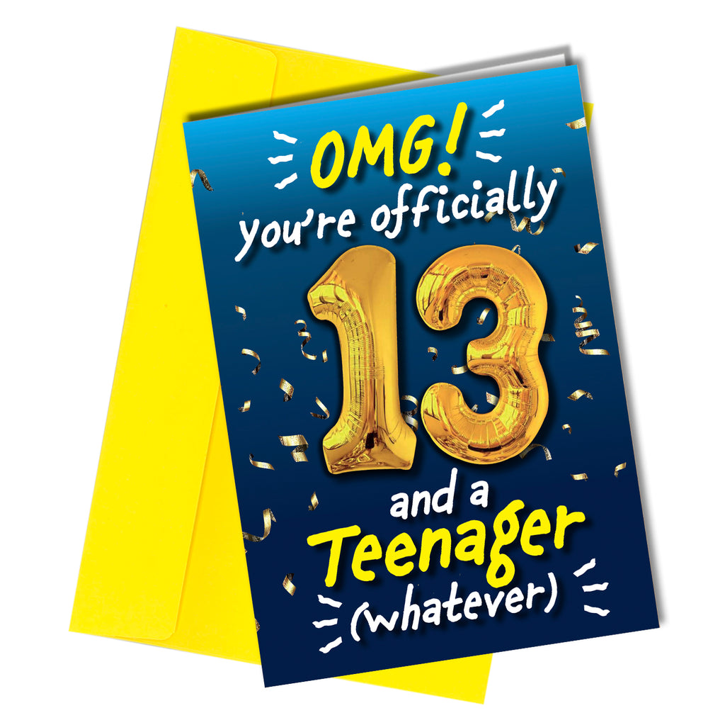 "OMG! You're officially 13 and a teenager (Whatever)" 13th Birthday card