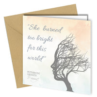 "She burned too bright for this world" Wuthering Heights, Emily Bronte Sympathy Bereavement card
