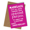 "Marriage it's all about finding that special person to annoy for a lifetime! Happy Anniversary"