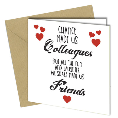 #713 Chance Made Us Colleagues - Close to the Bone Greeting Cards