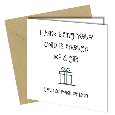 #728 Enough Of A Gift - Close to the Bone Greeting Cards