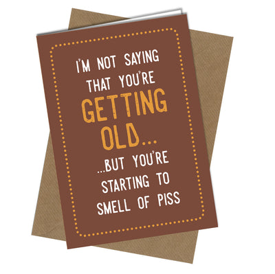 #549 Getting Old - Close to the Bone Greeting Cards
