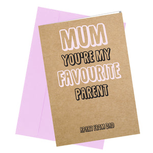 #233 Greetings Card MUM Favourite Comedy Rude Funny Humour Birthday Mothers Day - Close to the Bone Greeting Cards