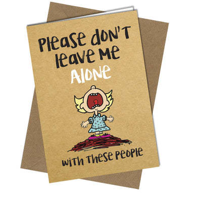 OFFICE LEAVING WORK GREETING CARD Don't Leave Me Alone Rude Funny Happy Joke - Close to the Bone Greeting Cards