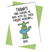 #652 Thanks For Leaving - Close to the Bone Greeting Cards
