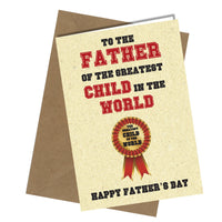 Greetings Card Greatest Child Comedy Rude Funny Humour Fathers Day Dad #188 - Close to the Bone Greeting Cards