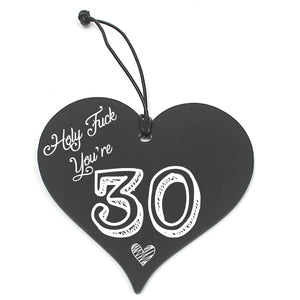 #778 30th Birthday Gift Novelty Plaque Handmade Hanging Heart - Close to the Bone Greeting Cards