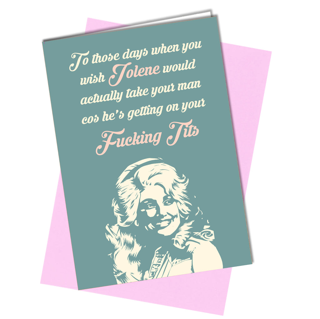 #827 BIRTHDAY Dolly Parton Jolene Take Your Man Greeting Card HUMOUR Funny Rude - Close to the Bone Greeting Cards
