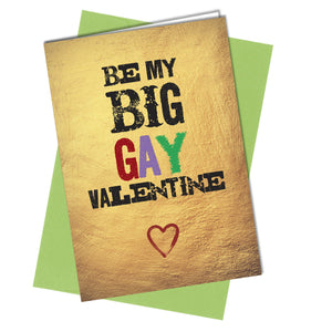 #882 GAY VALENTINES CARD be my BIG GAY / LESBIAN valentine / Love / Rude / Funny - Close to the Bone Greeting Cards