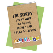 #893 VALENTINES CARD / ANNIVERSARY / BIRTHDAY CARD Sorry I Play on my Phone Rude / Funny - Close to the Bone Greeting Cards
