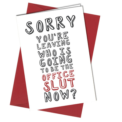#974 SORRY YOU'RE LEAVING CARD Funny Rude Humour Joke Office Leaving Work Retirement - Close to the Bone Greeting Cards