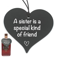 "A sister is a special kind of friend"