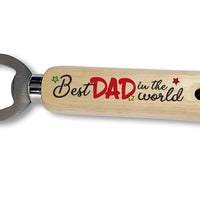 "Best Dad in the world" Bottle Opener to open all standard bottle caps