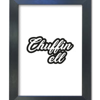 "Chuffin Ell" Yorkshire Slang Prints/Posters