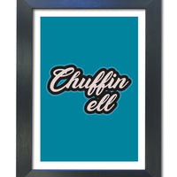 "Chuffin Ell" Yorkshire Slang Prints/Posters