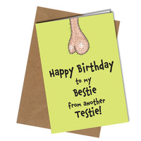 "Happy Birthday to my bestie from another testie"