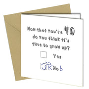 #1028 Now That Your 40 - Close to the Bone Greeting Cards