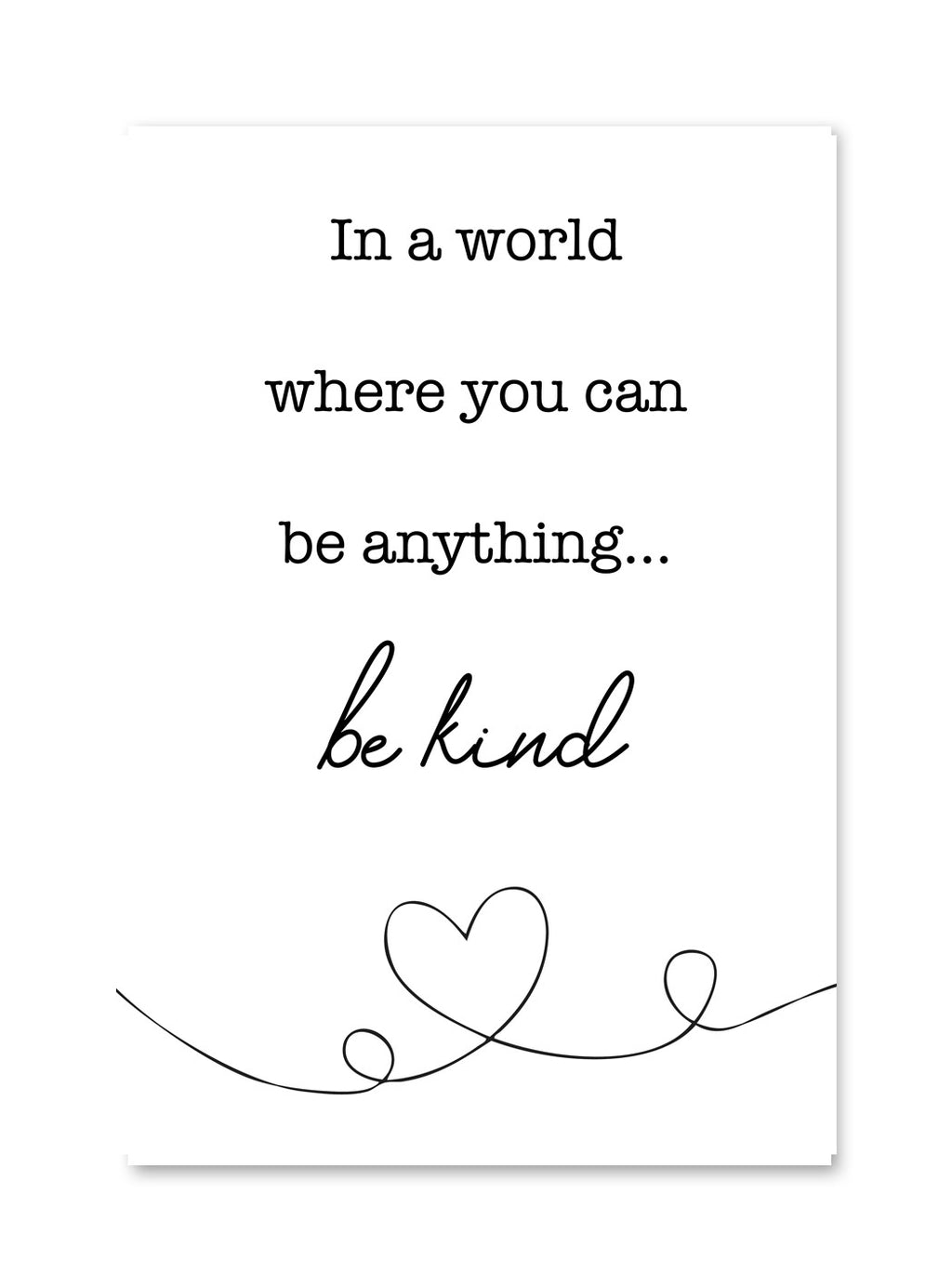Be Kind Motivational/Inspirational Wall Art 24. - Close to the Bone Greeting Cards