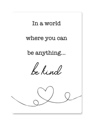 Be Kind Motivational/Inspirational Wall Art 24. - Close to the Bone Greeting Cards